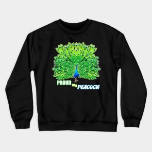 Proud as a Peacock Crewneck Sweatshirt